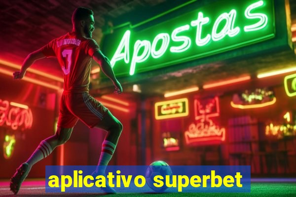 aplicativo superbet